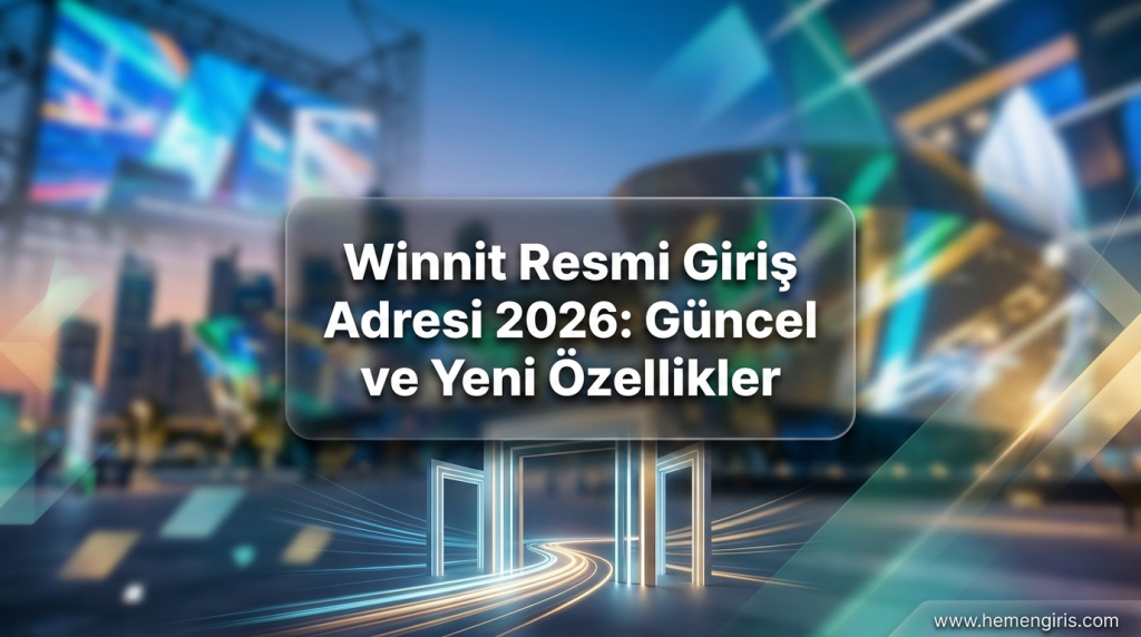 Winnit Resmi Giriş Adresi 2026: Güncel ve Yeni Özellikler - Winnit Resmi Giriş Adresi 2026