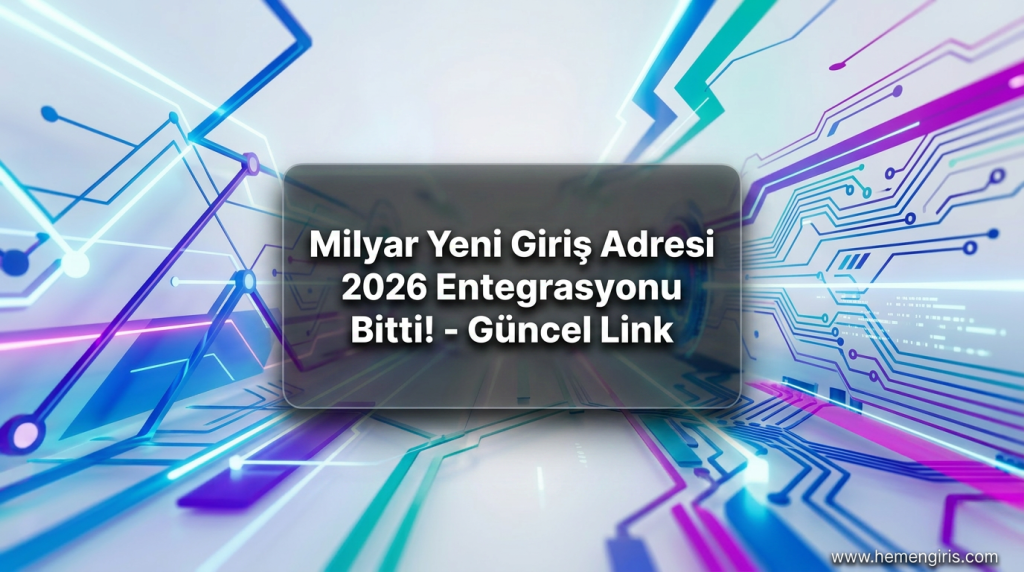 Milyar Yeni Giriş Adresi 2026 Entegrasyonu Bitti! - Güncel Link - Milyar Yeni Giriş Adresi 2026