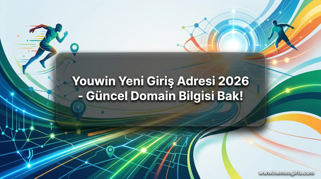 Youwin Yeni Giriş Adresi 2026 - Güncel Domain Bilgisi Bak! - Youwin Yeni Giriş Adresi 2026